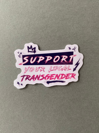 Support Your Local Transgender Sticker